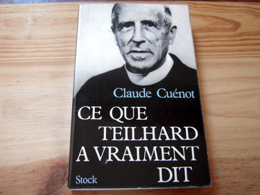 Ce que Teilhard a vraiment dit