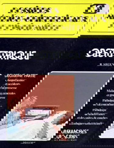 Dossiers médico-chirurgicaux de l'infirmière. Vol. 16. Obstétrique : 2e part.