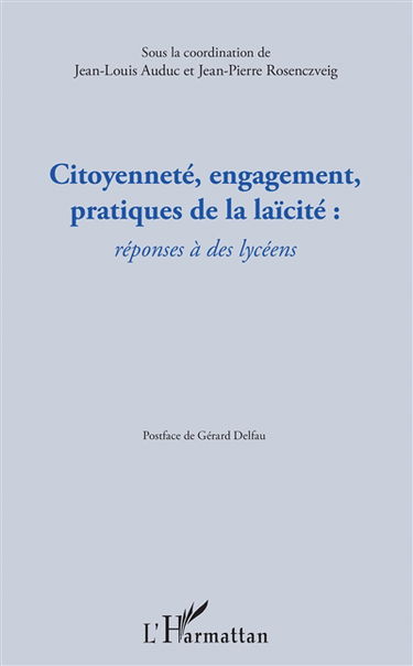 Citoyenneté, engagement, pratiques de la laïcité : réponses à des lycéens