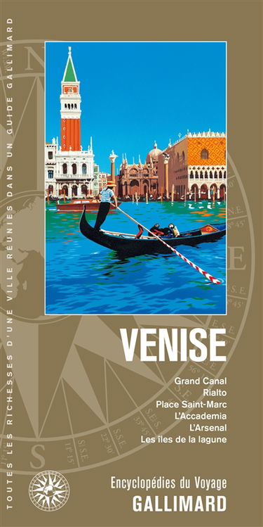 Venise : Grand Canal, Rialto, place Saint-Marc, l'Accademia, l'Arsenal, les îles de la lagune