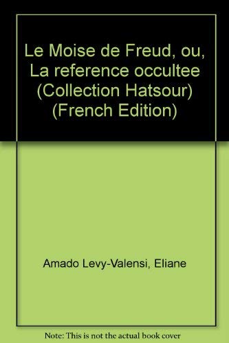Le Moîse de Freud ou la Référence occultée