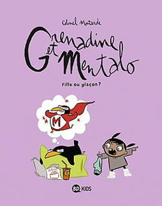 Grenadine et Mentalo. Vol. 2. Fille ou glaçon ?