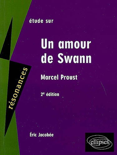 Etude sur Un amour de Swann, Marcel Proust