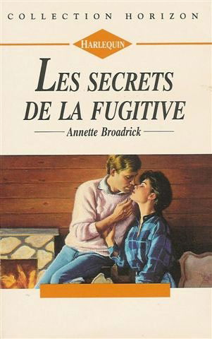 Les secrets de la fugitive : Collection : Harlequin horizon n° 1327
