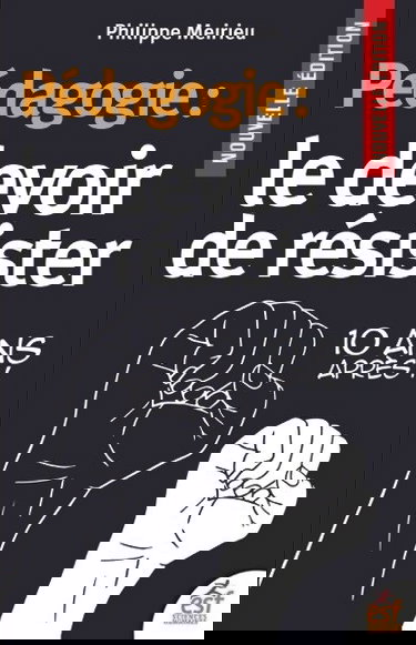 Pédagogie : le devoir de résister : 10 ans après !