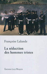 La séduction des hommes tristes