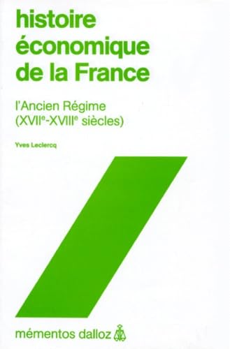 Histoire économique de la France : l'Ancien Régime, 17e et 18e siècle