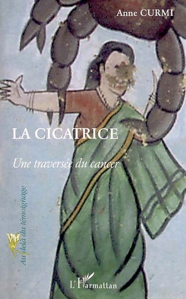La cicatrice : une traversée du cancer