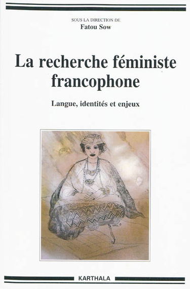 La recherche féministe francophone : langue, identités et enjeux