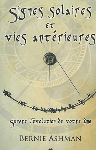 Couverture de Signes solaires et vies antérieures : Suivre l'évolution de votre âme