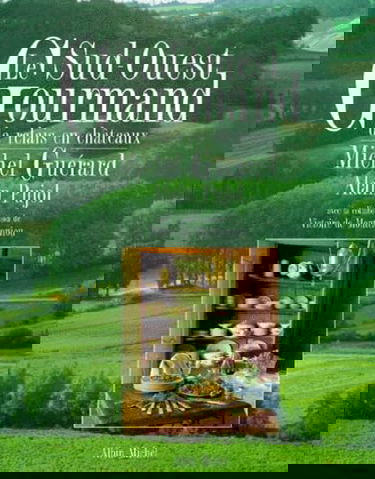 Le Sud-Ouest gourmand de relais en châteaux