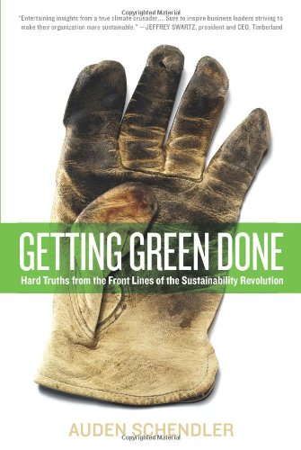 Couverture de Getting Green Done: Hard Truths from the Front Lines of the Sustainability Revolution