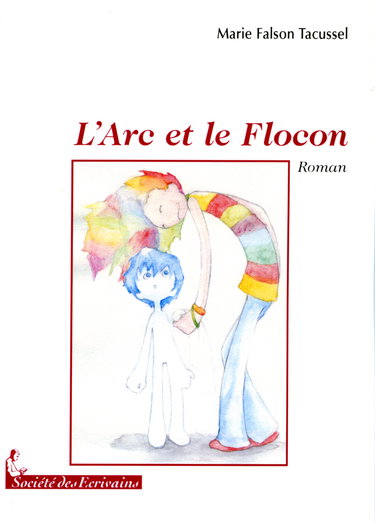 L'arc et le flocon - roman