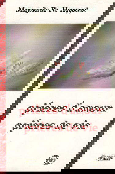 Prières d'amour, prières de vie