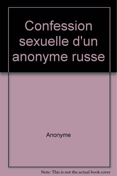 Confession sexuelle d'un anonyme russe