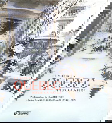 LE VIEUX QUEBEC SOUS LA NEIGE