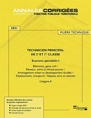 Technicien principal de 2e et 1re classe 2021 : examens spécialités, catégorie B. Vol. 1. Bâtiments, génie civil, réseaux, voirie et infrastructures, aménagement urbain et développement durable, déplacements, transports, espaces verts et naturels