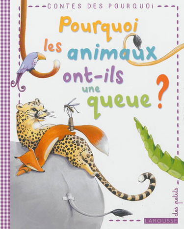 Pourquoi les animaux ont-ils une queue ?