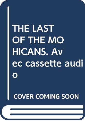 Couverture de The last of the mohicans. Con audiocassetta par James Fenimore Cooper