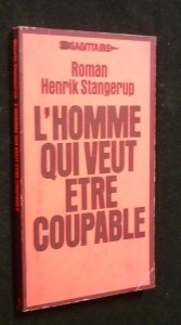 L'homme qui veut être coupable