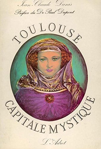 Toulouse, capitale mystique