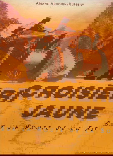 La croisière jaune : Sur la route de la soie