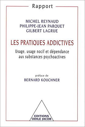 Les pratiques addictives : usage, usage nocif et dépendance aux substances psychotropes