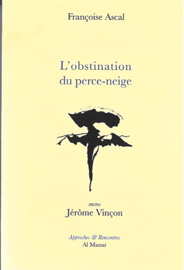 L'obstination du perce-neige : carnets 2012-2017