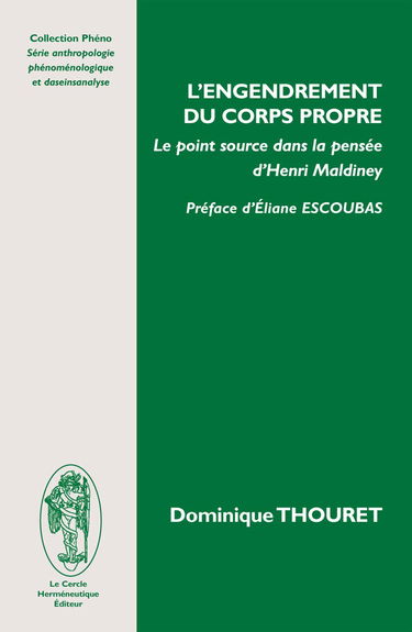 L'engendrement du corps propre le point source dans la pensée de Henri Maldiney