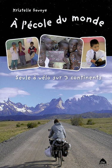 A l'école du monde : seule à vélo sur 3 continents