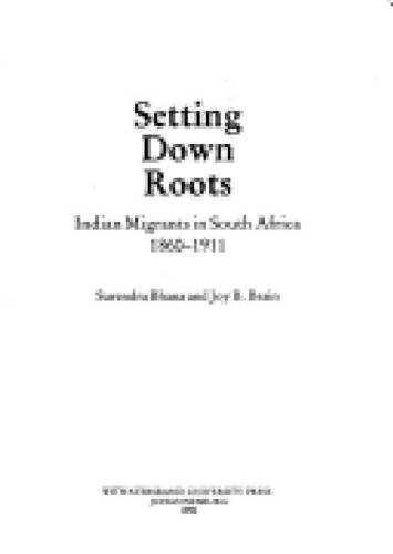 Couverture de Setting Down Roots: Indian Migrants in South Africa