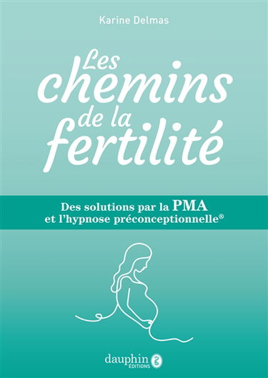 Les chemins de la fertilité : des solutions par la PMA et l'hypnose préconceptionnelle