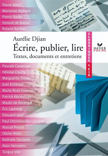 Ecrire, publier, lire : textes, documents et entretiens