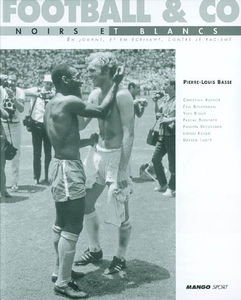 Football et Co : Noirs et Blancs : en jouant et en écrivant contre le racisme