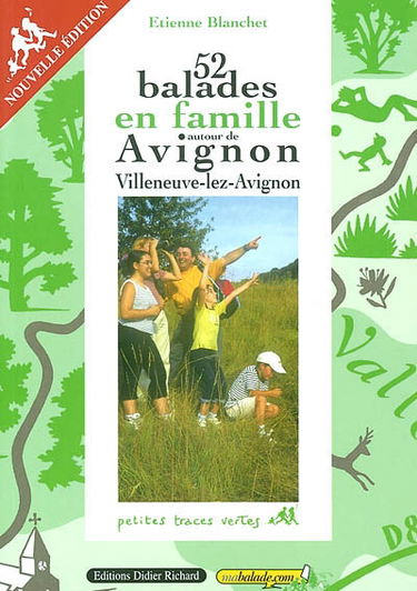 52 balades en famille autour d'Avignon, Villeneuve-lez-Avignon