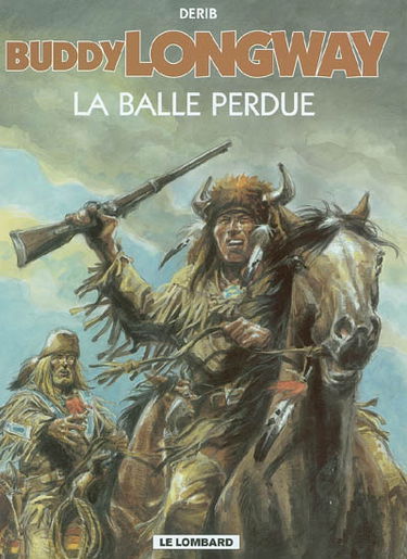 Buddy Longway. Vol. 18. La balle perdue