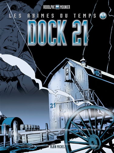 Les abîmes du temps. Vol. 1. Dock 21