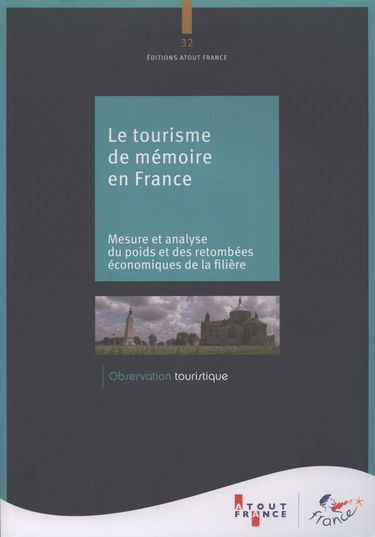 Tourisme de mémoire : mesure et analyse du poids et des retombées économiques de la filière