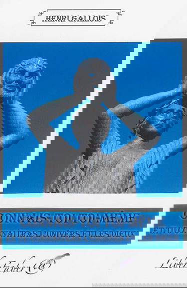 Connais-toi toi-même : et tu connaîtras l'univers et les dieux