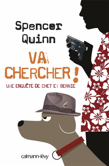 Va chercher ! : une enquête de Chet et Bernie