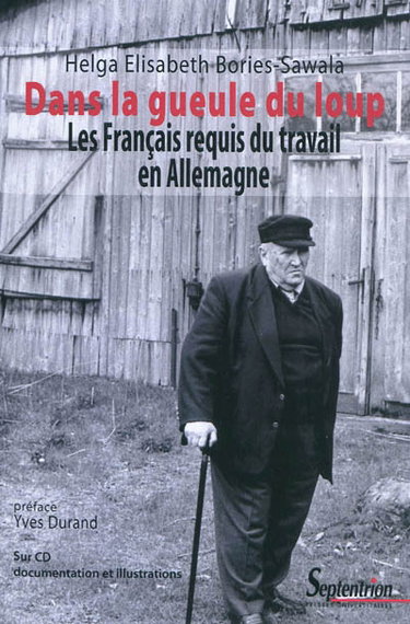 Couverture de Dans la gueule du loup : les Français requis du travail en Allemagne