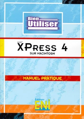 Quark XPress 4 sur Macintosh : manuel pratique