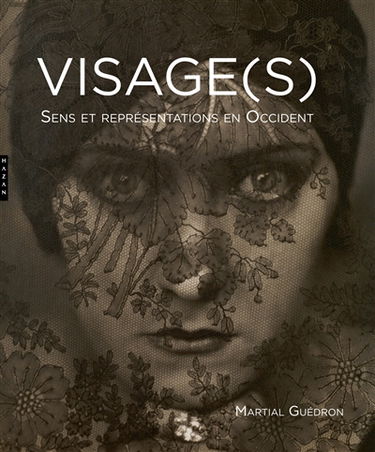 Visage(s) : sens et représentations en Occident