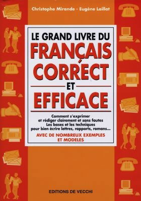 Le grand livre du français correct et efficace