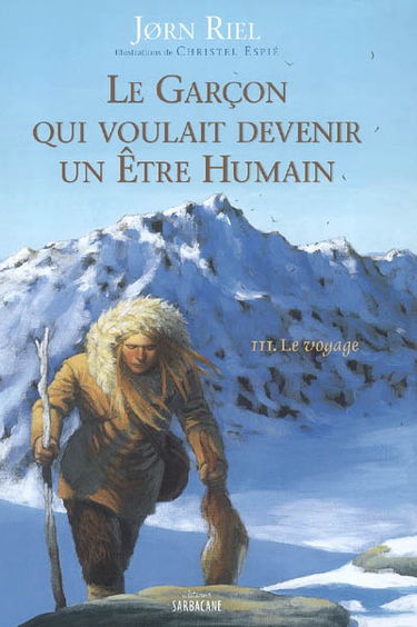 Le garçon qui voulait devenir un être humain. Vol. 3. Le voyage