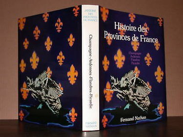 Couverture de Histoire des Provinces de France Vol. 3 - Champagne, Ardennes, Flandres, Picardie par Collectif