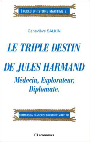 Le triple destin de Jules Harmand : médecin, explorateur, diplomate