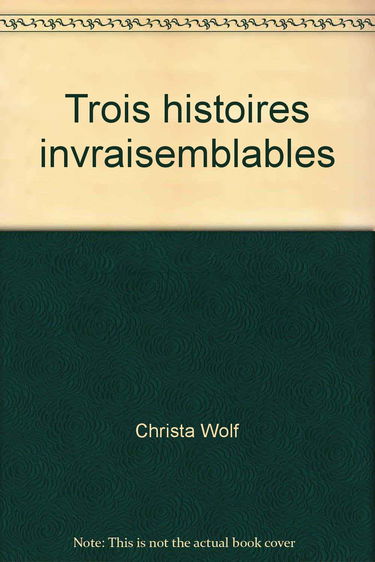 Trois histoires invraisemblables