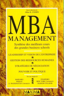MBA management : synthèse des meilleurs cours des grandes business schools