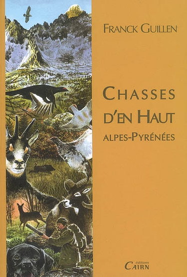 Couverture de Chasses d'en haut : Alpes-Pyrénées